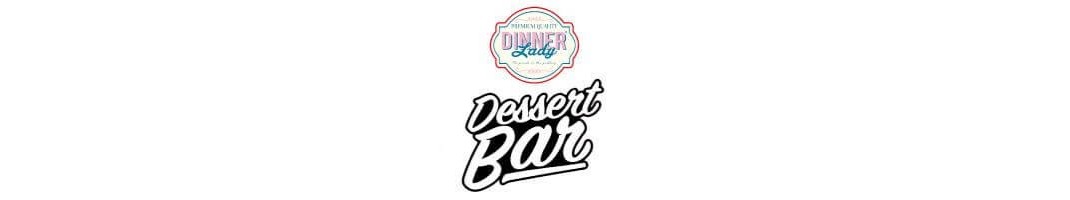 Dessert Bar Dinner Lady – E-liquides gourmands